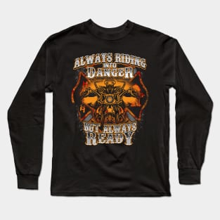 Firefighter Biker Riding Into Danger Long Sleeve T-Shirt